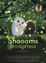Shoooms otroliga resa + förfilm poster