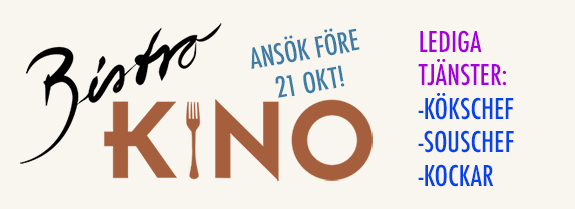 Bistro Kino Lediga tjänster Bistro Kino Lediga tjänster